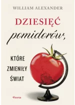 Dziesięć pomidorów, które zmieniły świat 