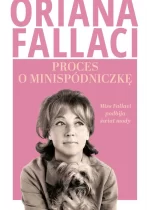 Proces o minispódniczkę. Miss Fallaci podbija świat mody