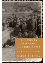 Anatomia pewnego ludobójstwa życie i śmierć buczacza 