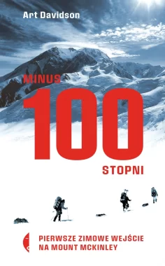Minus 100 stopni. Pierwsze zimowe wejście na Mount McKinley 