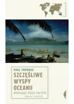 Szczęśliwe wyspy Oceanii. Wiosłując przez Pacyfik wyd. 2 