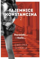 Tajemnice Konstancina. Rozwódki... i Matki... 
