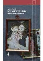 Beze mnie jesteś nikim. Przemoc w polskich domach wyd. 2023 
