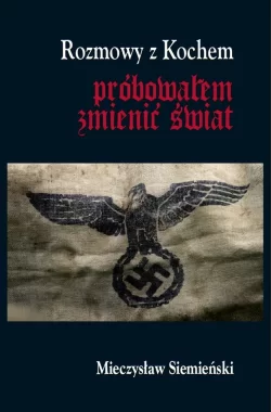 Rozmowy z Kochem. Próbowałem zmienić świat wyd. 2022 