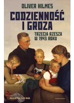 Codzienność i groza. Trzecia Rzesza w 1943 roku 