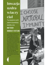 Inwazja uzdrawiaczy ciał. Na manowcach amerykańskiej medycyny 