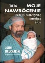 Moje nawrócenie z aborcji na medycynę chroniącą życie 
