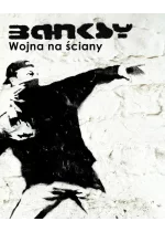 Banksy. Wojna na ściany (Wydanie III)