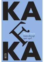Kafka. Lata decyzji 