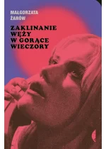 Zaklinanie węży w gorące wieczory 