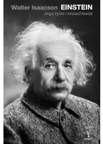 Einstein. Jego życie, jego wszechświat 