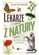 Lekarze z natury. Jak pszczoły, małpy i inne zwierzęta dbają o swoje zdrowie 