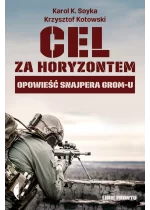 Cel za horyzontem opowieść snajpera gromu wyd. 2 