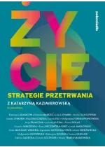 Życie. Strategie przetrwania 