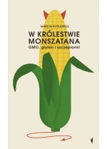 W królestwie Monszatana. GMO, gluten i szczepionki wyd. 2022 