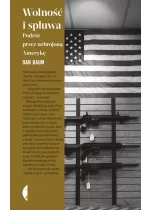 Wolność i spluwa podróż przez uzbrojoną amerykę 