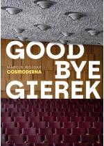 Goodbye Gierek 