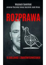 Rozprawa o zabijaniu i zmartwychwstaniu 