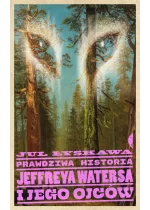 Prawdziwa historia Jeffreya Watersa i jego ojców 