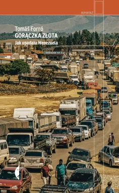 Gorączka złota. Jak upadała Wenezuela 