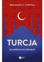 Turcja. Od imperium do republiki 