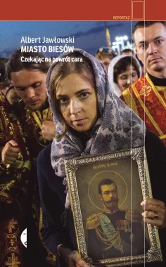 Miasto biesów. Czekając na powrót cara 