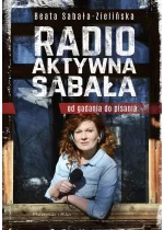 Radio-aktywna Sabała. Od gadania do pisania 