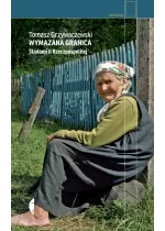 Wymazana granica. Śladami II Rzeczpospolitej wyd. 2022 