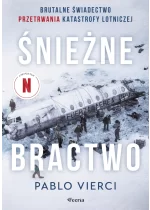 Śnieżne bractwo. Brutalne świadectwo przetrwania 
