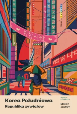 Korea Południowa. Republika żywiołów. Spectrum poleca 