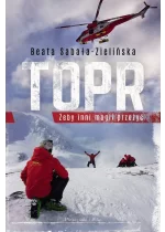 TOPR. Żeby inni mogli przeżyć wyd. 2025 