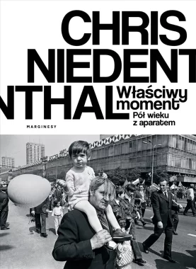 Właściwy moment. Pół wieku z aparatem 