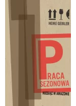 Praca sezonowa. Miesiąc w Amazonie 