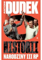 Dudek o historii Narodziny III RP