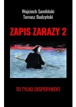 Zapis zarazy 2. To tylko eksperyment 