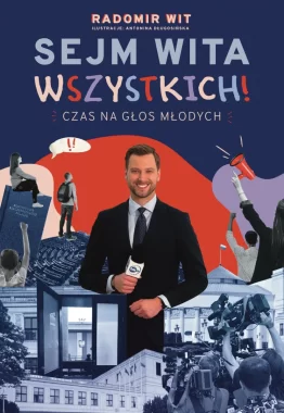 Sejm Wita Wszystkich!. Czas na głos młodych 