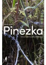 Pinezka. Historie z granicy polsko-białoruskiej 