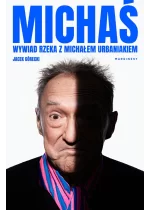 Michaś. Wywiad rzeka z Michałem Urbaniakiem 