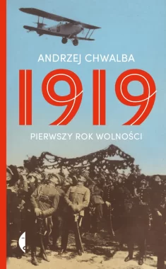 1919 pierwszy rok wolności 