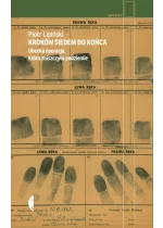 Kroków siedem do końca. Ubecka operacja, która zniszczyła podziemie 