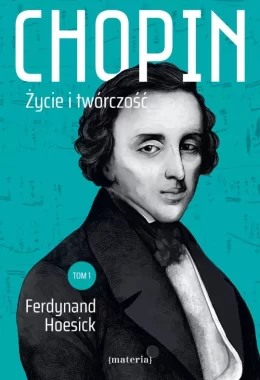 Chopin. Życie i twórczość. Tom 1 i 2