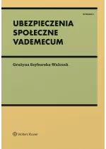 Ubezpieczenia społeczne. Vademecum 