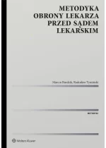 Metodyka obrony lekarza przed sądem lekarskim 