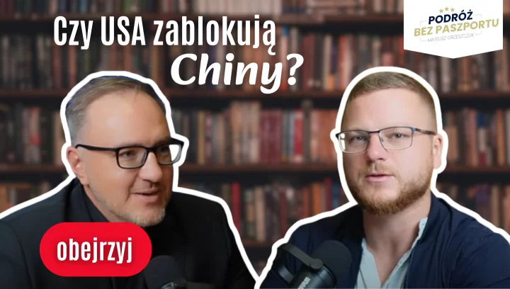 Czy USA zablokują Chiny - wyjaśnia autor książki “Strategie na niepewne czasy”