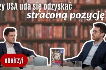 USA przestały być hegemonem i próbują odzyskać swoją pozycję