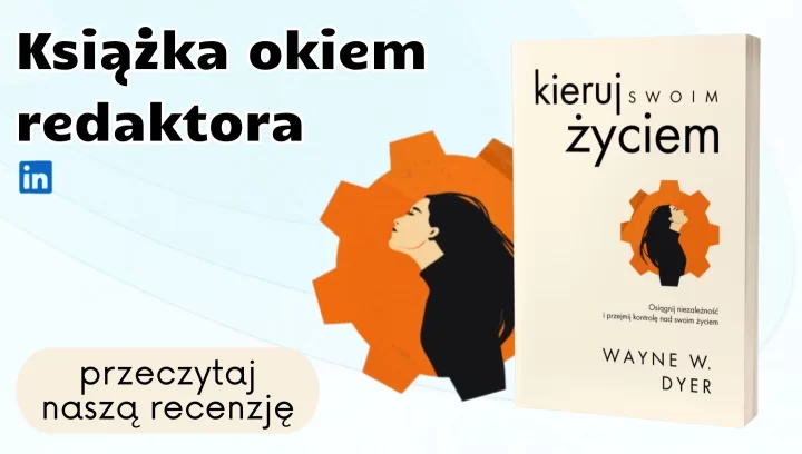 Książka okiem redaktora: "Kieruj swoim życiem"