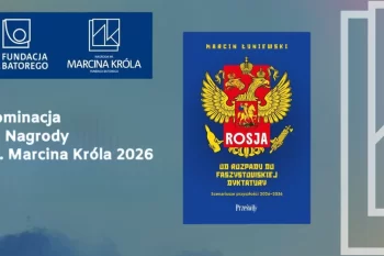 Książka "Rosja. Od rozpadu do faszystowskiej dyktatury" nominowana do nagrody im. Marcina Króla