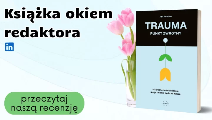 Książka okiem redaktora: "Trauma - punkt zwrotny"