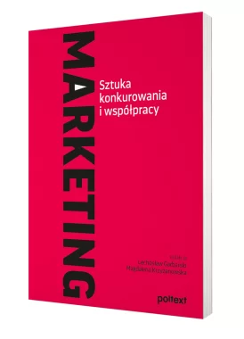 Marketing. Sztuka konkurowania i współpracy