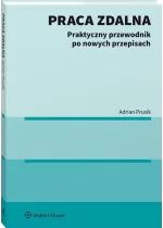 Praca zdalna. Praktyczny przewodnik po nowych przepisach